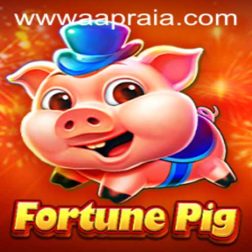 Discover the Exciting World of FortunePig: AAPRAIA Adventure