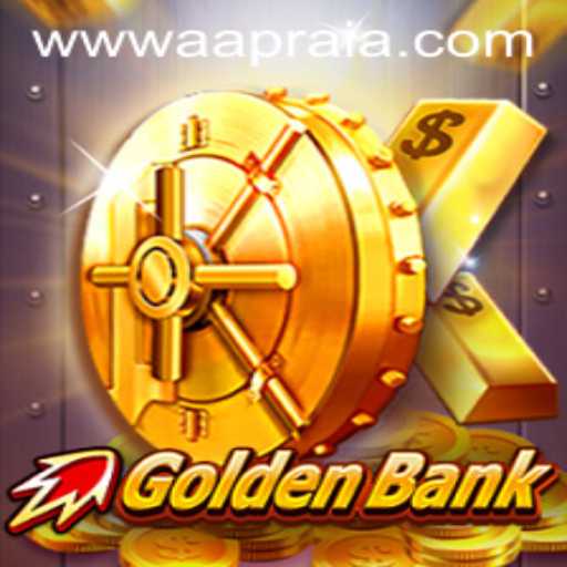 GoldenBank: A New Frontier in Gaming with AAPRAIA Technology